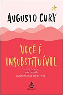 Livro de Augusto Cury você é insubstituível