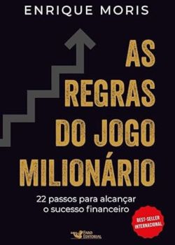 As regras do jogo milionário. Enrique Moris