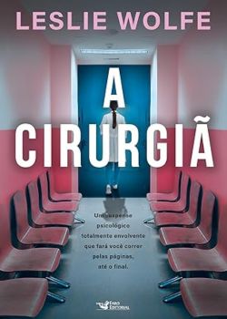 A cirurgiã. Leslie Wolfe
