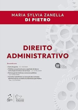 Direito Administrativo. Maria Sylvia Zanella Di Pietro