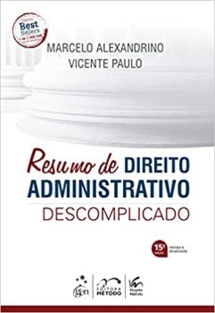 Livro: Resumo de Direito Administrativo Descomplicado - Marcelo Alexandrino, Vicente Paulo