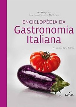 Enciclopédia da gastronomia italiana. Mia Mangolini