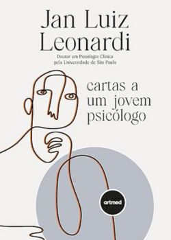 Cartas a um jovem psicólogo.  Jan Luiz Leonardi