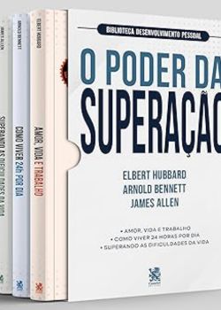 O Poder da Superação. Elbert Hubbard