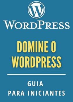 Domine o WordPress. Raphael R.