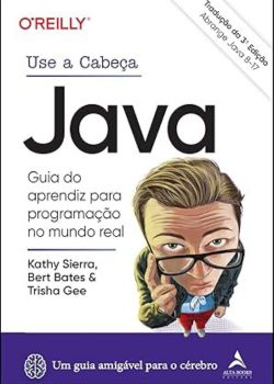 Guia do Aprendiz Para Programação no Mundo Real. Kathy Sierra, Bert Bates e Trisha Gee